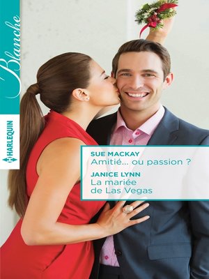 cover image of Amitié... ou passion ?--La mariée de Las Vegas